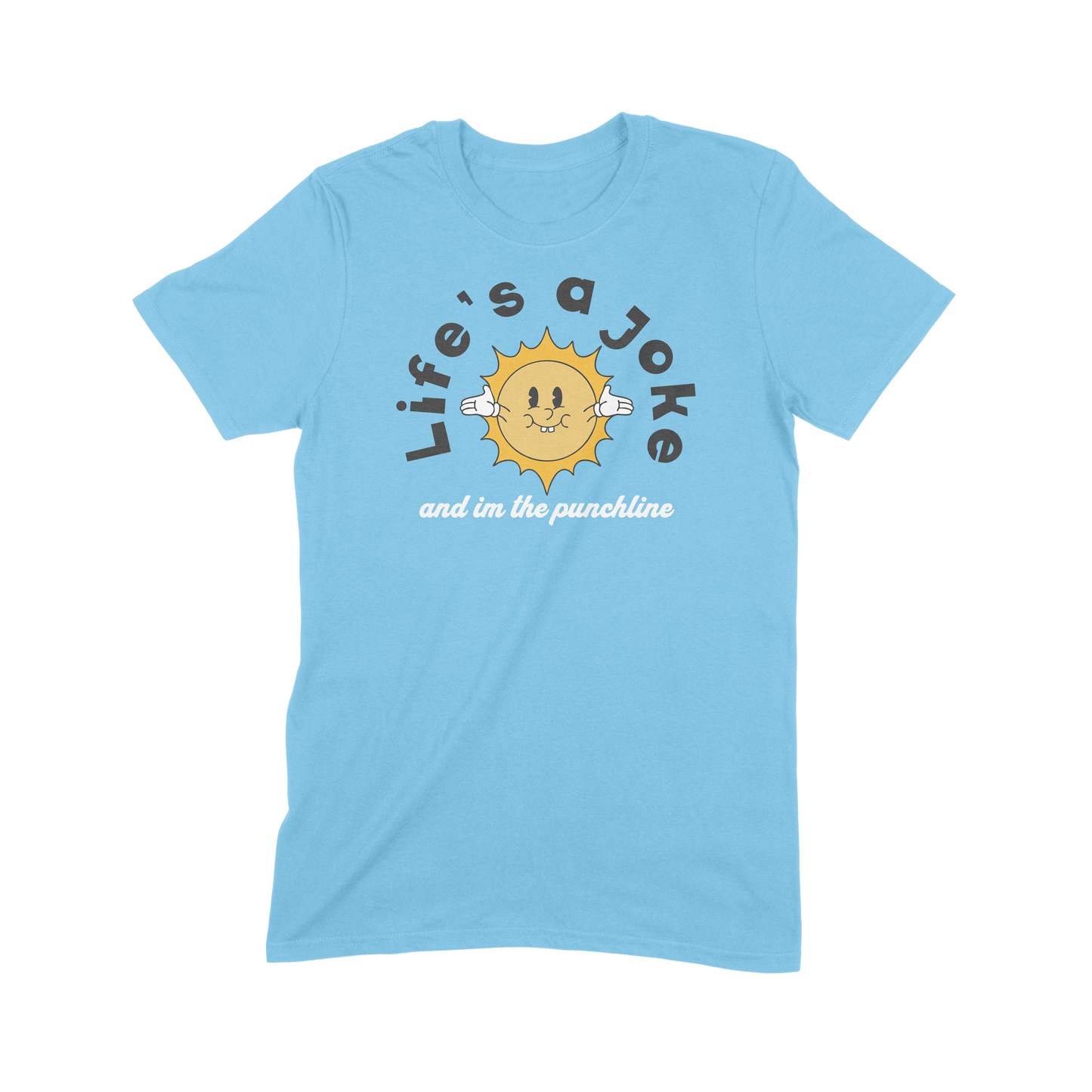 "Life's A Joke" Tee